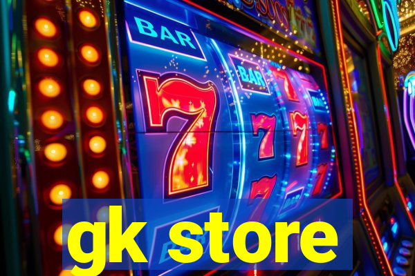 gk store
